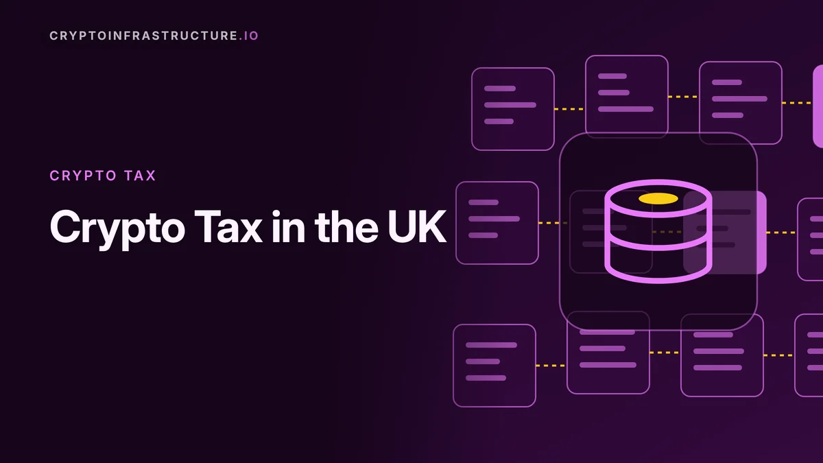 Crypto Tax in the UK: HMRC Rules, CGT and How to Report – featured image, cryptoinfrastructure.io