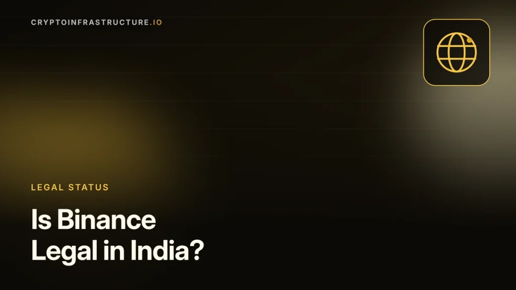 Is Binance Legal in India? FIU Registration, Taxes and What Changed – featured image, cryptoinfrastructure.io