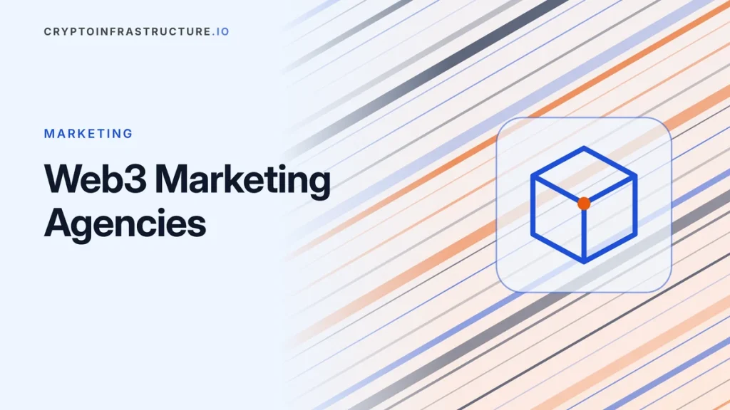 Web3 Marketing Agencies: How to Choose One (and the 15 Best in 2026) – featured image, cryptoinfrastructure.io