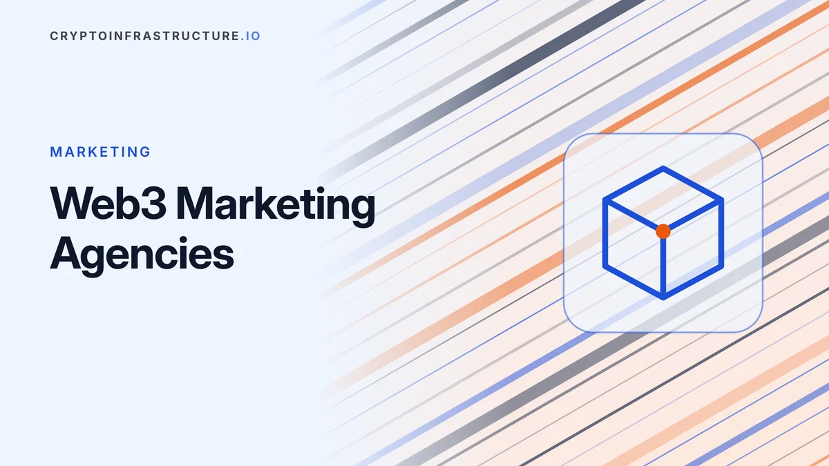 Web3 Marketing Agencies: How to Choose One (and the 15 Best in 2026) – featured image, cryptoinfrastructure.io
