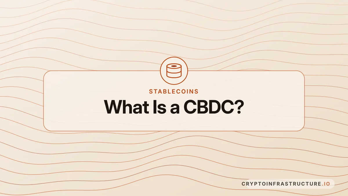 What Is a CBDC? How Central Bank Digital Currencies Differ From Stablecoins – featured image, cryptoinfrastructure.io