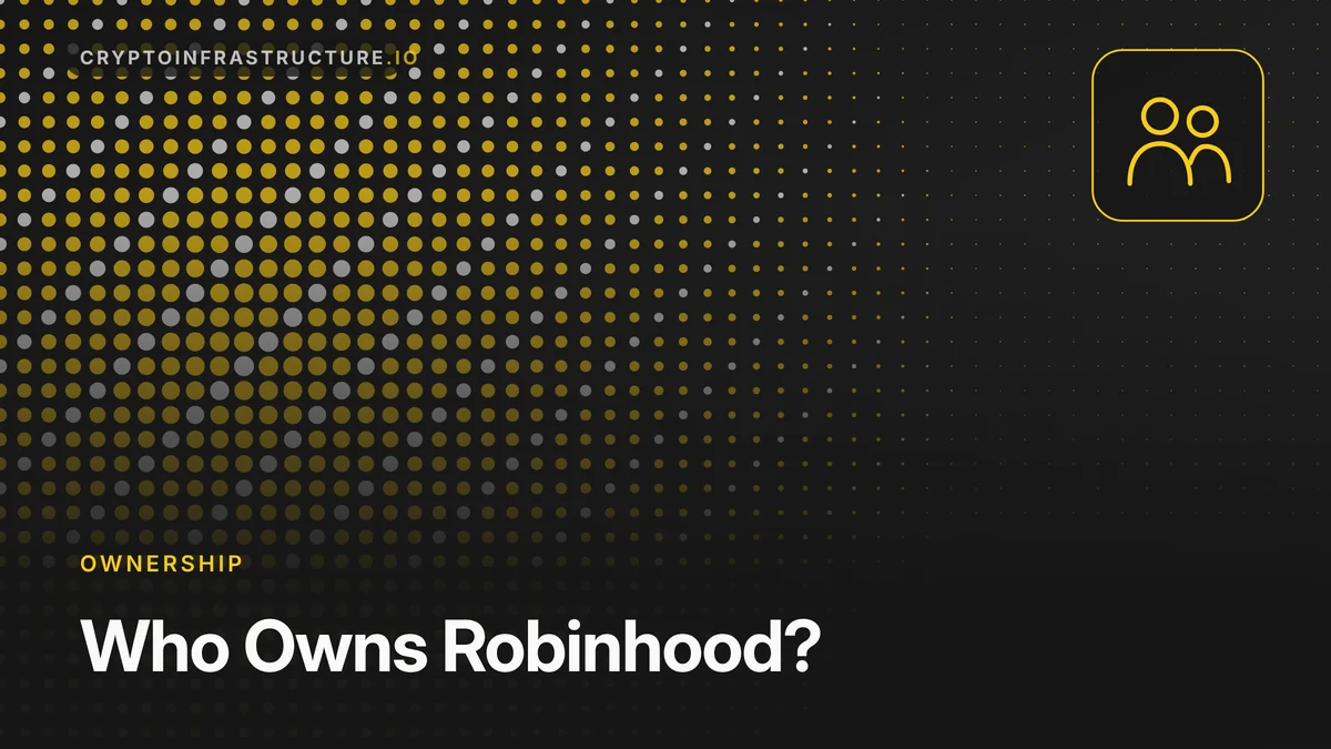 Who Owns Robinhood? Ownership, Crypto Arm and Regulation – featured image, cryptoinfrastructure.io